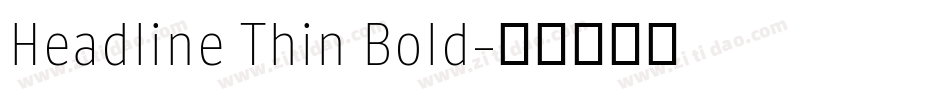 Headline Thin Bold字体转换 Headline Thin Bold字体转换